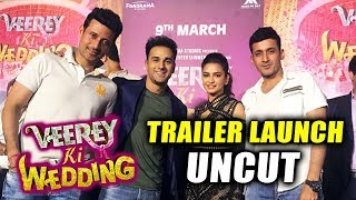 Watch UNCUT - Veerey Ki Wedding Trailer Launch | Pulkit Samrat, Kriti Kharbanda Video