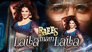 Watch Laila Main Laila NEW LOOK - Sunny Leone - Raees Video
