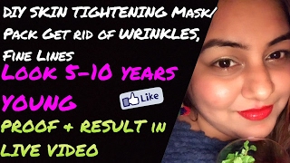 Watch DIY MIRACLE Skin Tightening Mask | RESULT + PROOF in LIVE Video | Homemade MAGICAL ANTI WRINKLE Pack Video