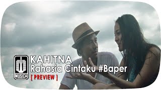 Watch KAHITNA - Rahasia Cintaku #Baper [Preview] Video