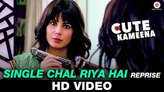 Watch Single Chal Riya Hai - Reprise | Cute Kameena | Krsna Solo | Nishant Singh & Kirti Kulhari Video