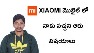 Watch 6 things i dont like about xiaomi Mobile Telugu Video