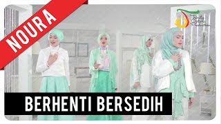 Watch Noura - Berhenti Bersedih | Official Video Clip Video