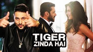 Watch Badshah To RAP For Salman Khan In Tiger Zinda Hai Video