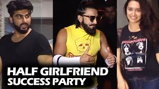 Watch Half Girlfriend SUCCESS PARTY - Ranveer Singh, Arjun Kapoor, Shraddha Kapoor Video