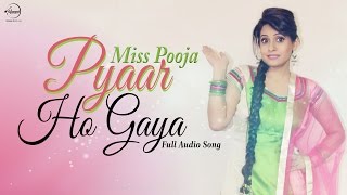 Watch Latest Song || Pyar Ho Gaya || Miss Pooja Video
