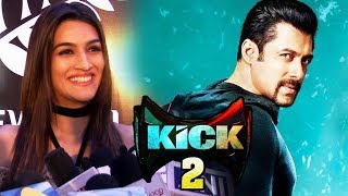 Watch Kriti Sanon REACTION On Doing Salman Khan's KICK 2 Video