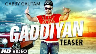 Watch Gaddiyan (Song Teaser) | Gabby Gautam | New Punjabi Song Video