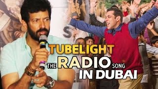 Watch Salman's Tubelight The Radio Song Launch In Dubai - Kabir Khan Reveals Details Video