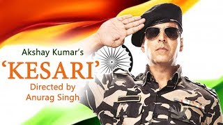 Watch Akshay Kumar's NEXT Movie KESARI Announced - Releasing Holi 2019 Video