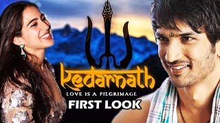 Watch Kedarnath First Look Out | Sara Ali Khan, Sushant Singh Rajput Video