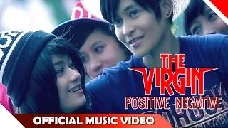 Watch The Virgin - Positive Negative (Official Music Video) Video