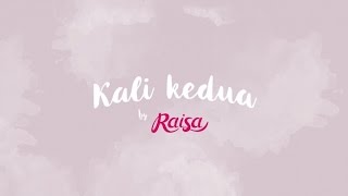 Watch Raisa - Kali Kedua (Official Lyric Video) Video