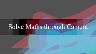 Watch [HINDI] Solve Maths THROUGH CAMERA Video