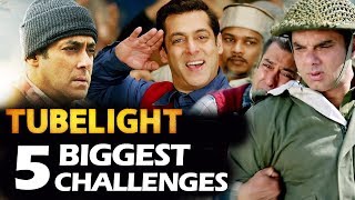 Watch 5 BIGGEST Challenges For Salman Khan's TUBELIGHT Video