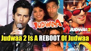 Watch Judwaa 2 Is A REBOOT Version Of Salman's Judwaa, Says Varun Dhawan Video