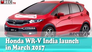 Watch Honda WR V India launch in March 2017 II latest automobiles updates Video