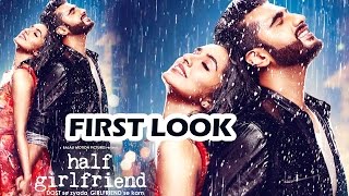 Watch Half Girlfriend FIRST LOOK - Arjun Kapoor, Shraddha Kapoor Video
