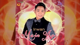 Watch Irwan - Main Api | Official Video Lirik Video
