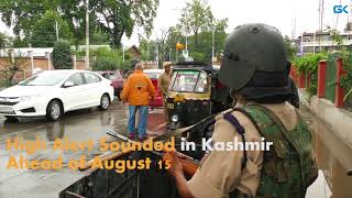 Watch High Alert Sounded in Kashmir Ahead of August 15 Video