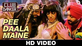 Watch Pee Daala Maine - Club Dancer | Sunidhi Chauhan & Varinder Vizz | Judi Sekhoni, Rajbir Singh Video