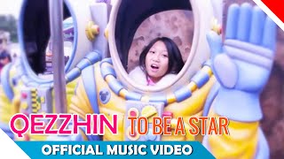Watch Qezzhin - To Be A Star - Official Music Video Video