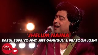 Watch 'Jhelum Naina' - Babul Supriyo Feat. Jeet Gannguli & Prasoon Joshi - Coke Studio@MTV Season 4 Video