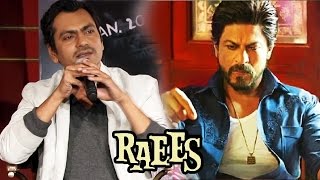Watch Nawazuddin Siddiqui Was FIRST OFFERED Shahrukh's Role In RAEES - Watch Out Video