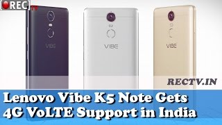 Watch Lenovo Vibe K5 Note Gets 4G VoLTE Support in India  ll latest gadget news updates Video
