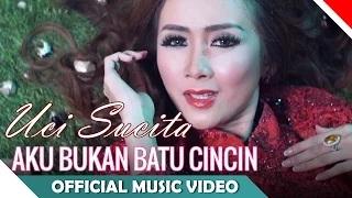 Watch Uci Sucita - Aku Bukan Batu Cincin (Official Music Video) Video