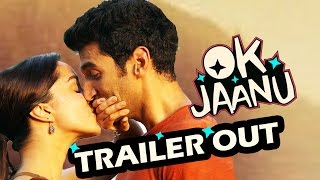 Watch OK JAANU TRAILER OUT - Shraddha Kapoor, Aditya Roy Kapur Video