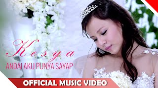 Watch Kesya - Andai Aku Punya Sayap - Official Music Video Video