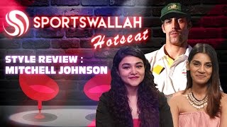 Watch Sportswallah Hosteat- Style Review - Mitchell Johnson Video