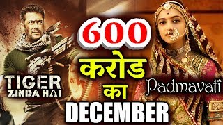 Watch Tiger Zinda Hai And Padmavati Together Will Create THUNDER - 600 Crore Box Office Video