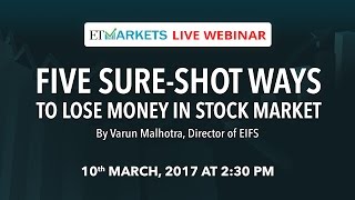 Watch Five sure-shot ways to lose money in Stock Market | Webinar Video