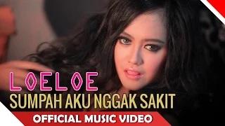 Watch LoeLoe - Sumpah Aku Nggak Sakit (Official Music Video) Video