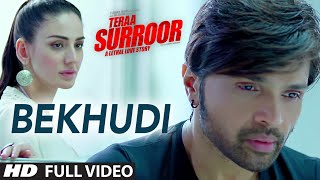 Watch BEKHUDI Full Video Song | TERAA SURROOR | Himesh Reshammiya, Farah Karimaee Video