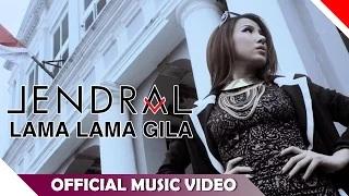 Watch Jendral Band - Lama Lama Gila (Official Music Video) Video
