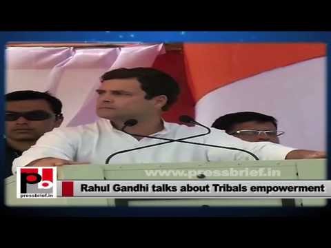 Watch Rahul Gandhi stresses for the Tribals' empowerment Video