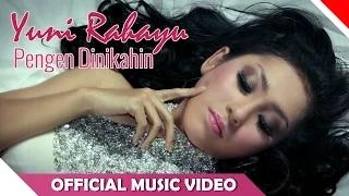Watch Yuni Rahayu - Pengen Dinikahin (Official Music Video) Video