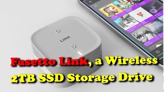 Watch Fasetto Link, a Wireless 2TB SSD Storage Drive Launched II RECTVINDIA Video