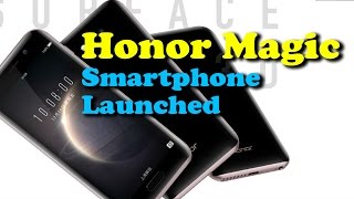 Watch Honor Magic Smartphone Launched Price, Specifications || Latest Gadget News Updates Video