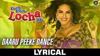Watch Daaru Peeke Dance Lyrical Video | Kuch Kuch Locha Hai | Sunny Leone & Ram Kapoor Video