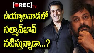 Watch Salman Khan special role in Chiranjeevi uyyalawada Narasimhareddy movie l RECTVINDIA Video