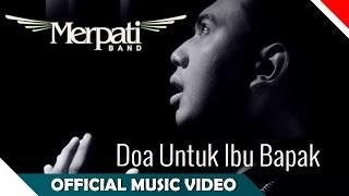 Watch Merpati Band - Doa Untuk Ibu Bapak (Official Music Video) Video