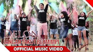 Watch Delon -  Jangan Takut Bermimpi - Official Music Video Video