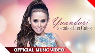 Watch Yuandari - Secolek Dua Colek - Official Music Video - Nagaswara Video