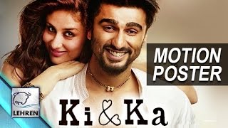 Watch Ki And Ka: MOTION POSTER Out | Kareena Kapoor, Arjun Kapoor Video