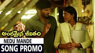 Watch Nedu Mande Song Promo || Andamaina Jeevitham Movie Songs || Dulquer Salmaan, Anupama Parameswaran Video