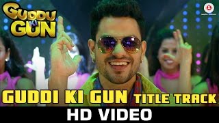 Watch Guddu Ki Gun (Title Song) | Kunal Kemmu, Payal Sarkar & Sumit Vyas | Vikram Singh Video